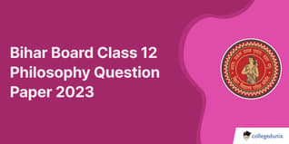 Bihar Board Class 12 Philosophy Question Paper 2023 with Answer Key